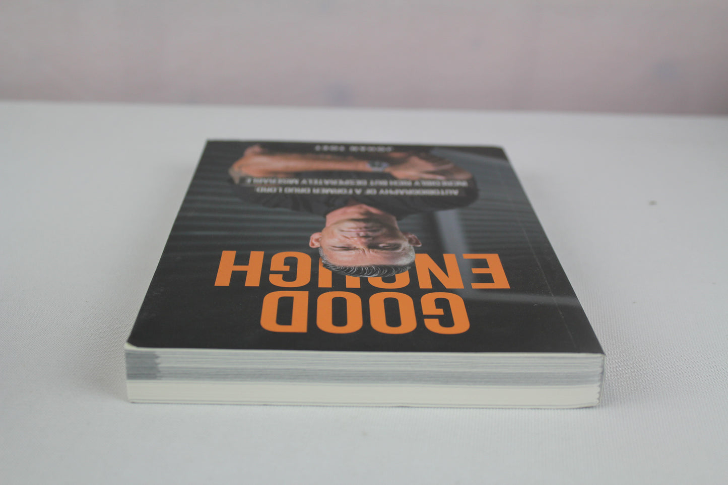 Good Enough: autobiography of a former druglord: incredibly rich but desperatly miserable by Johan Toet, L Bruins-Slot