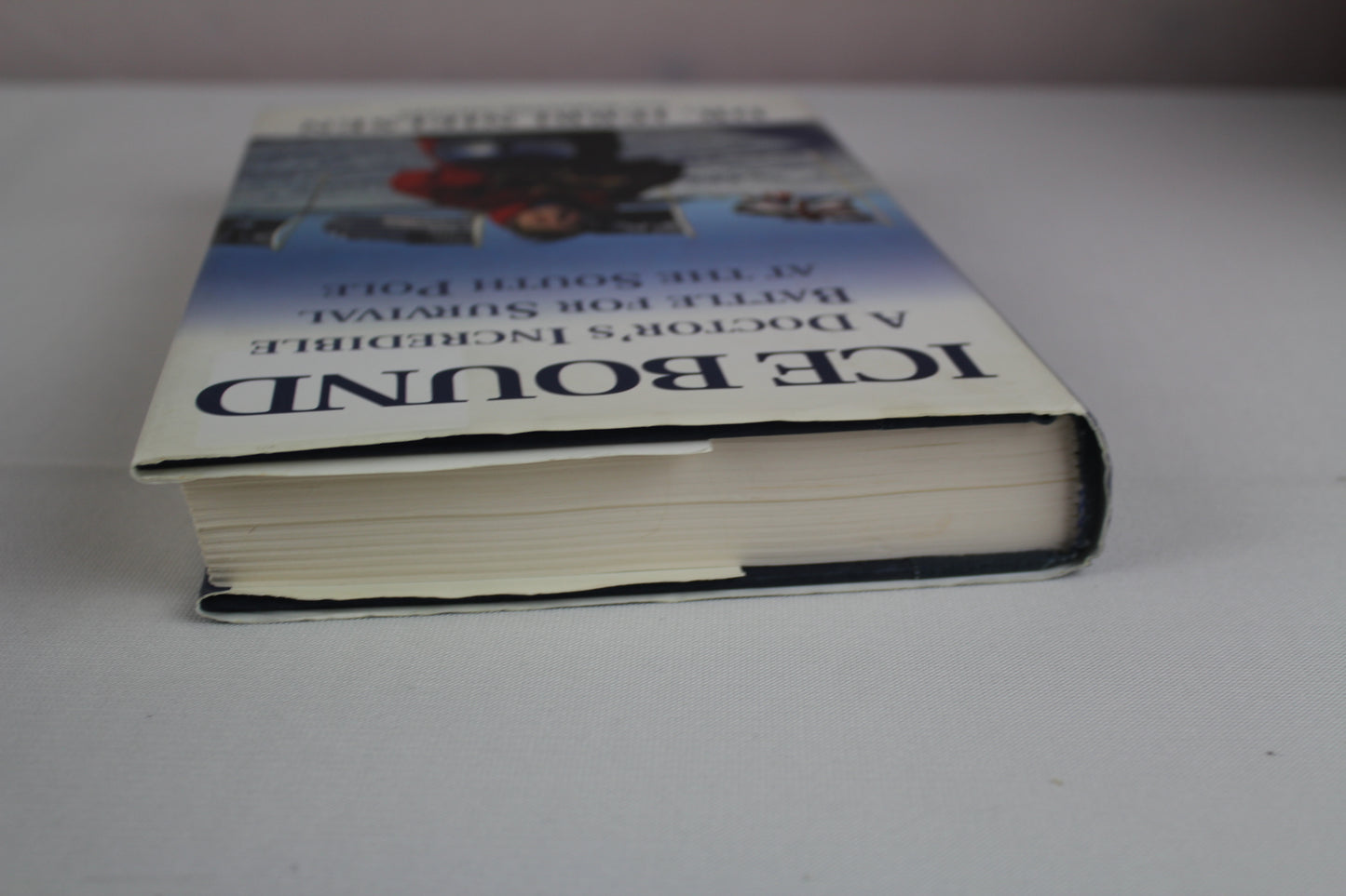 Ice Bound: A Doctor's Incredible Battle for Survival at the South Pole by Maryanne Vollers
