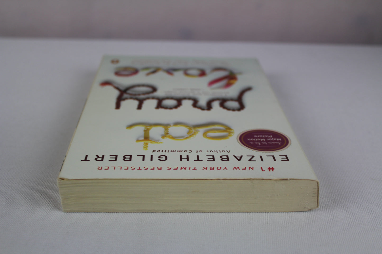 Eat, Pray, Love: One Woman's Search for Everything Across Italy, India and Indonesia by Elizabeth Gilbert