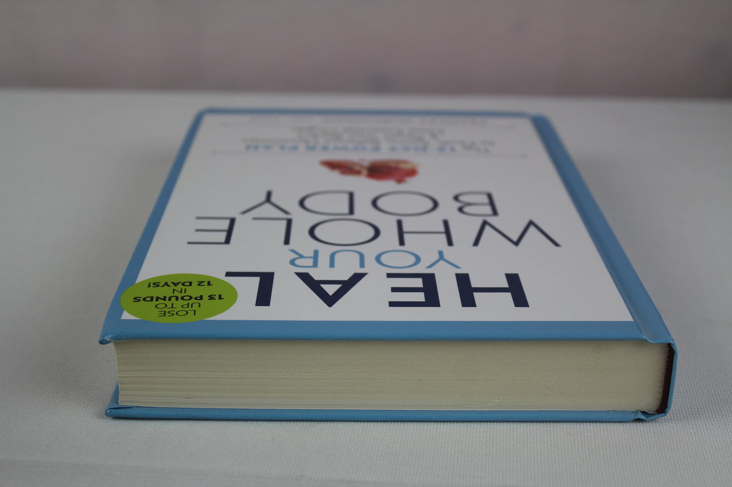 Heal Your Whole Body The 12-Day Power Plan to Flush Toxins, Balance Hormones, and Reset Your Body's Most Essential Organ by Frances Murchison