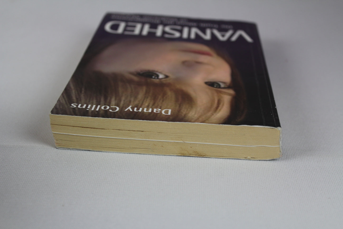 Vanished - The Truth About The Disappearance Of Madeline Mccann by Danny Collins