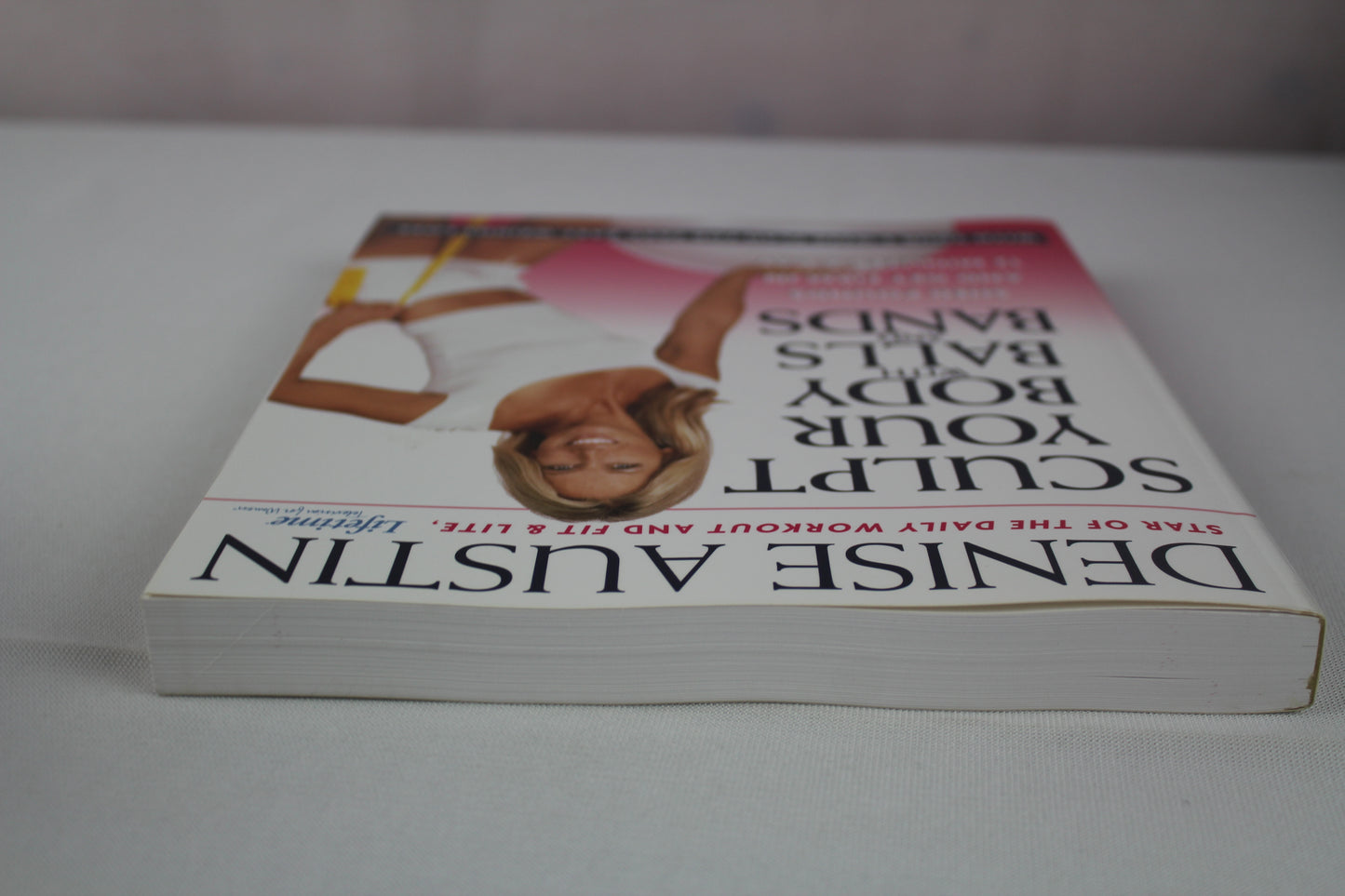 Sculpt Your Body with Balls and Bands: Shed Pounds and Get Firm in 12 Minutes a Day (With Your 3-Week Plan for Fast, Easy Weight Loss) by Denise Austin