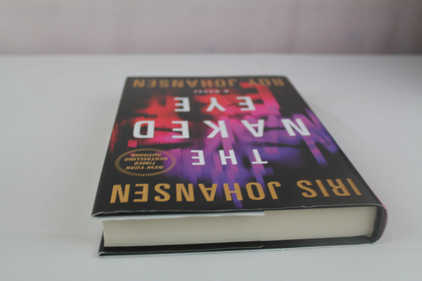 The Naked Eye: A Novel (Kendra Michaels) by Iris Johansen, Roy Johansen