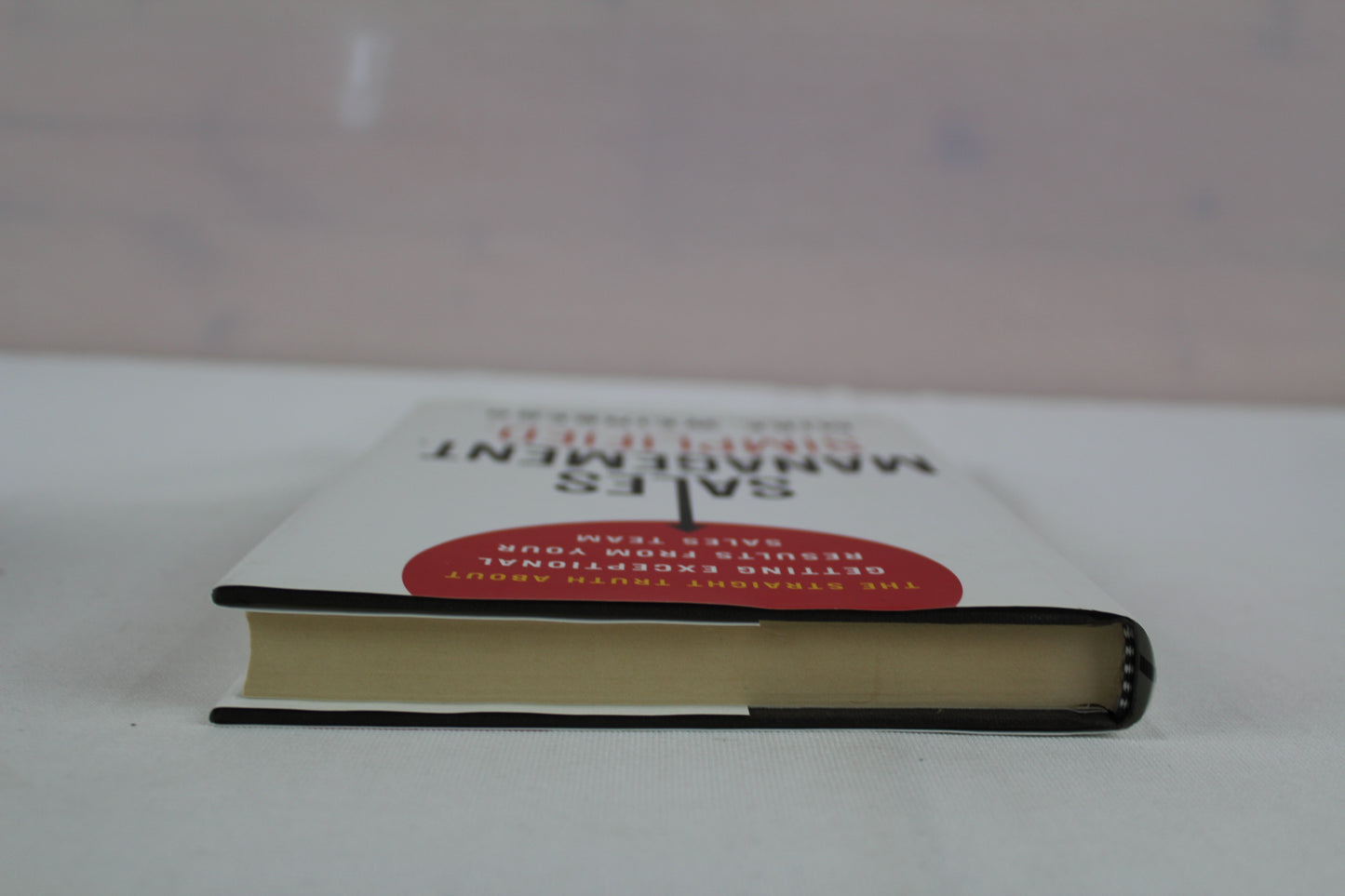Sales Management. Simplified.: The Straight Truth About Getting Exceptional Results from Your Sales Team by Mike Weinberg