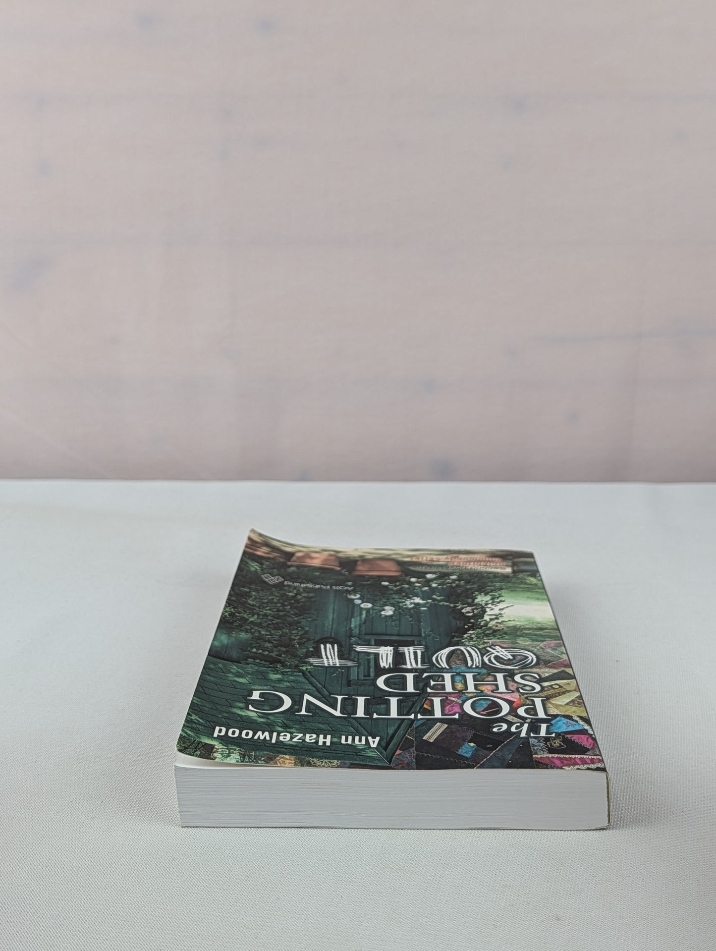 The Potting Shed Quilt - Print-On-Demand Edition: Colebridge Community Series Book 2 of 7: 02 by Ann Hazelwood