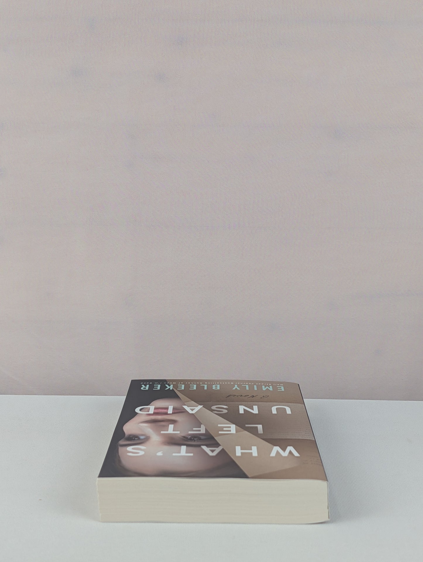 What's Left Unsaid: A Novel by Emily Bleeker