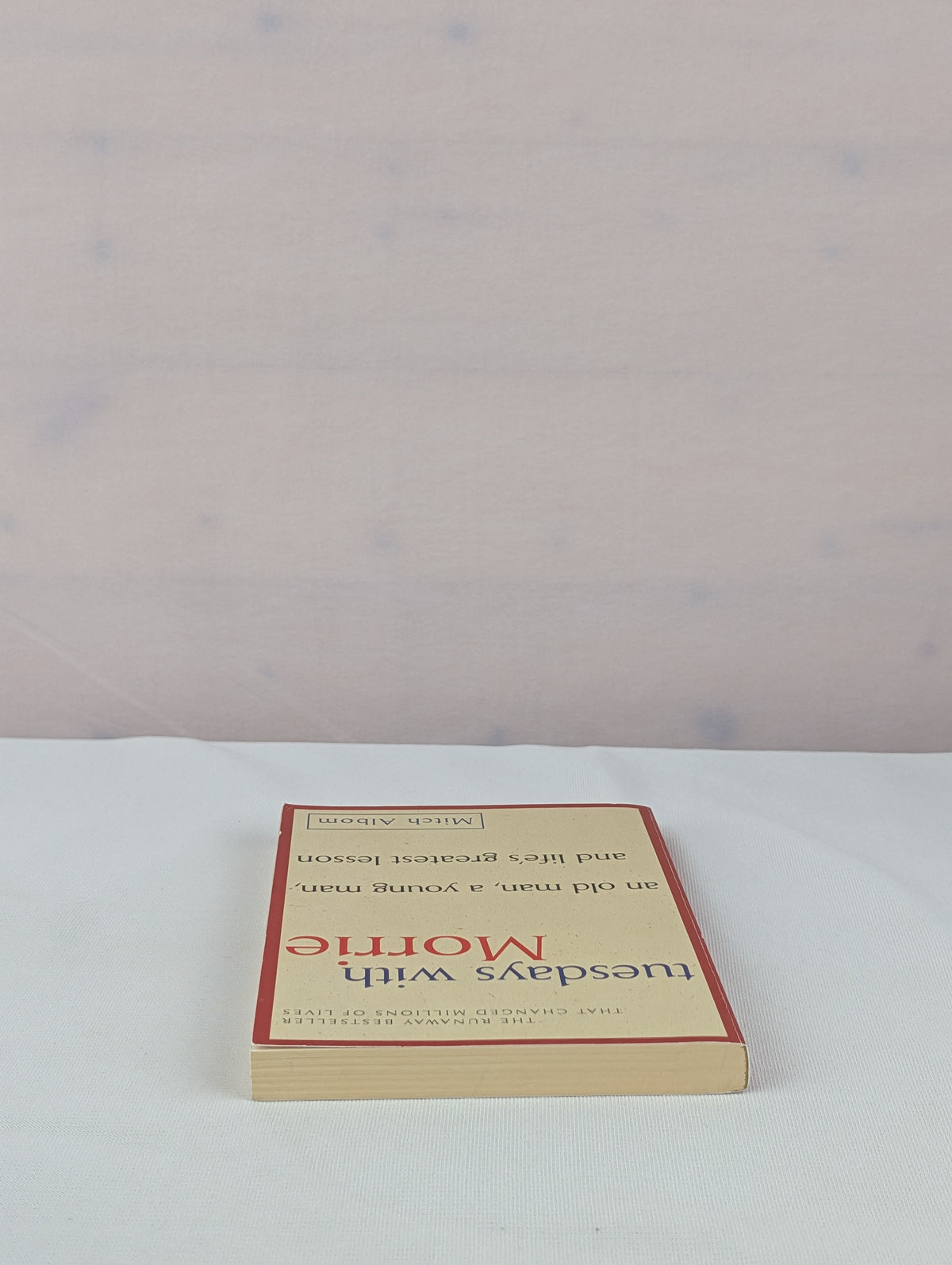 Tuesdays with Morrie: An Old Man, a Young Man, and Life's Greatest Lesson, 25th Anniversary Edition by Mitch Albom