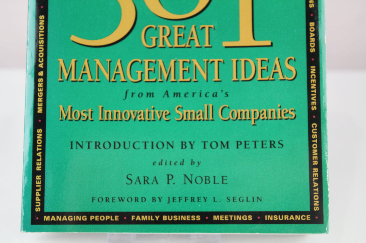 301 Great Management Ideas From America's Most Innovative Small Companies by Sara P. (editor) Noble