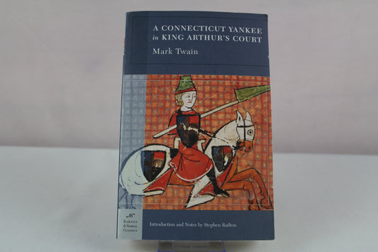 A Connecticut Yankee in King Arthur's Court (Barnes & Noble Classics Series)