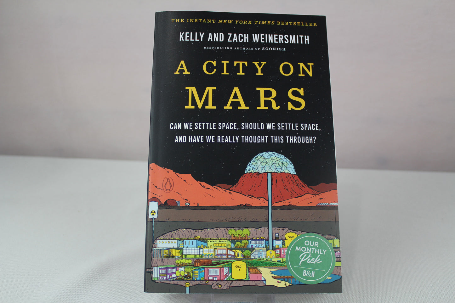 A City on Mars: Can we settle space, should we settle space, and have we really thought this through? by Kelly Weinersmith, Zach Weinersmith