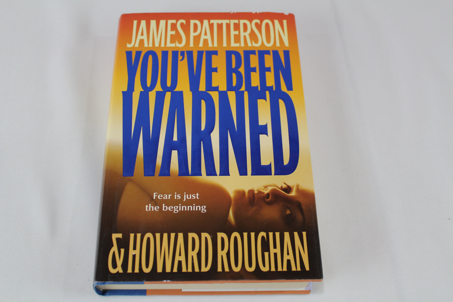 You've Been Warned by James Patterson, Howard Roughan