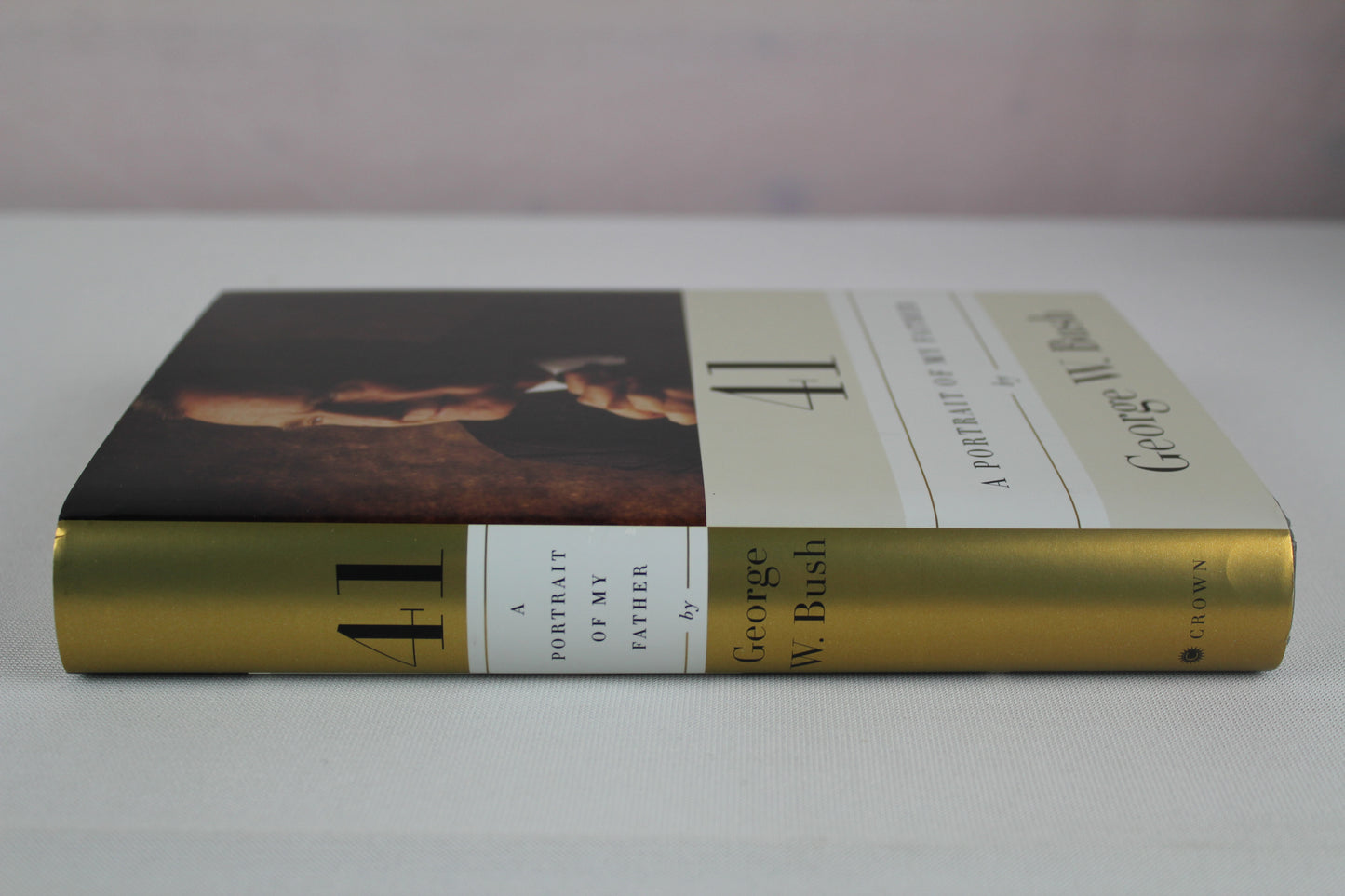 41: A Portrait of My Father by George W. Bush