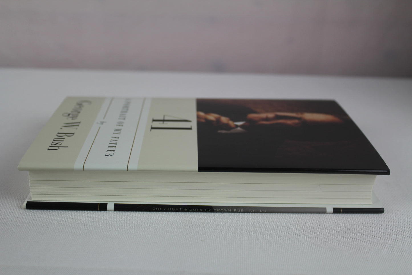 41: A Portrait of My Father by George W. Bush
