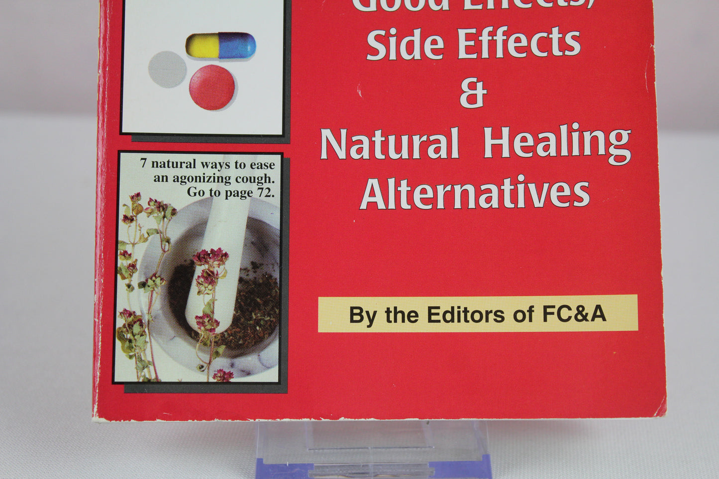 801 Prescription Drugs - Good Effects, Side Effects and Natural Healing Alternatives by FC&A