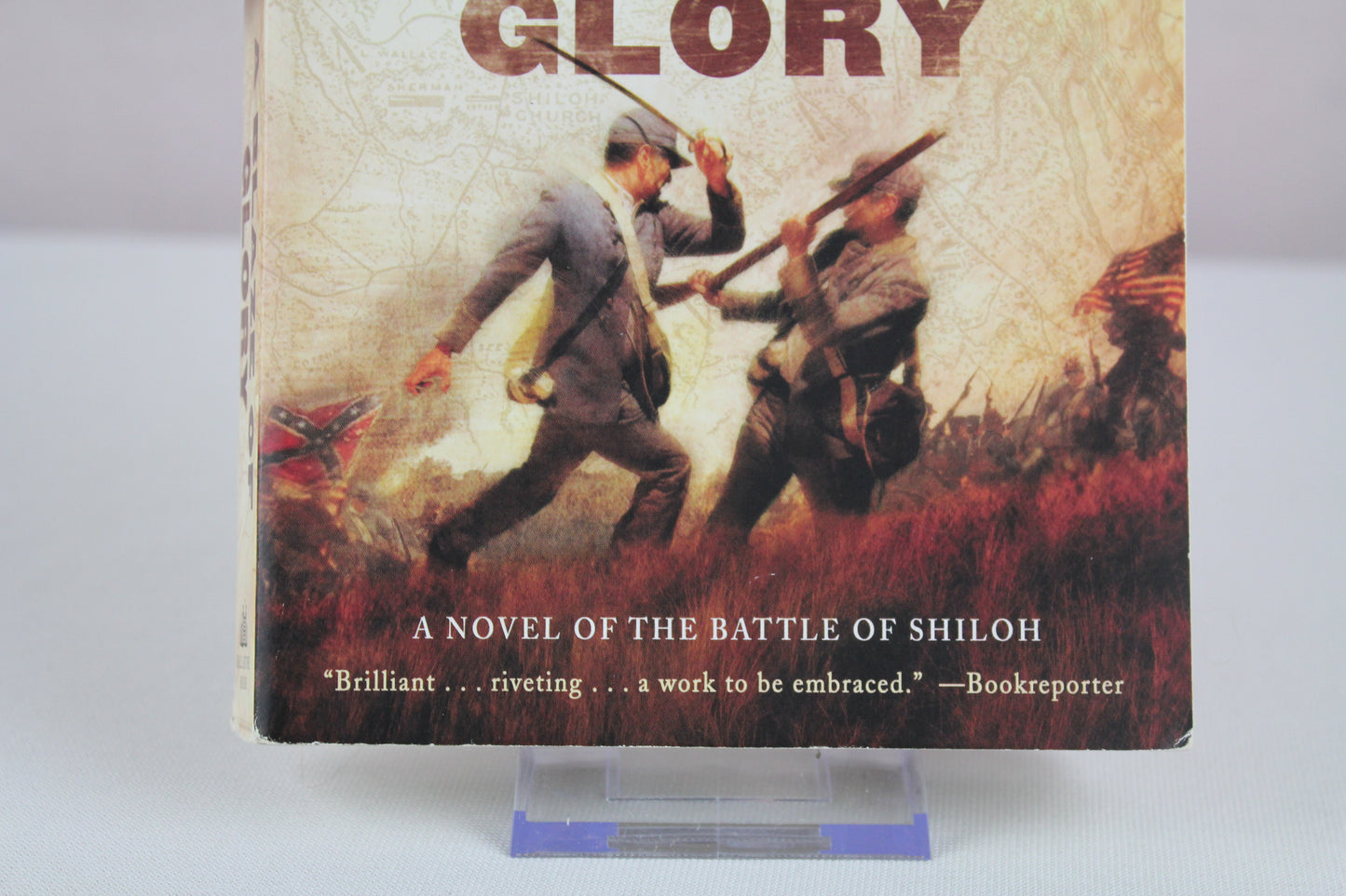 A Blaze of Glory: A Novel of the Battle of Shiloh (the Civil War in the West) by Jeff Shaara