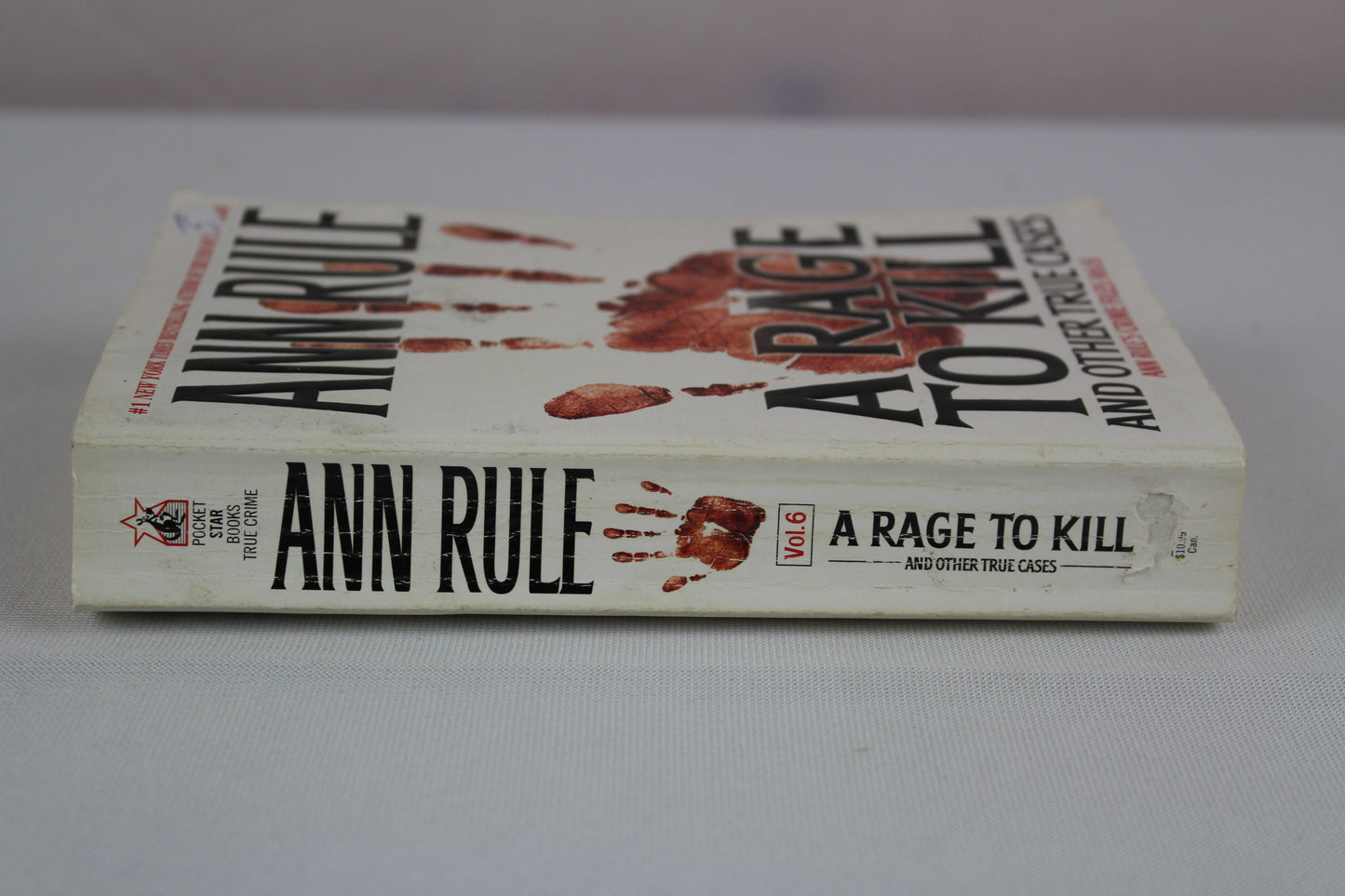 A Rage To Kill and Other True Cases: Anne Rule's Crime Files, Vol. 6 by Ann Rule