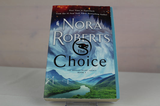Choice (The Dragon Heart Legacy, 3) by Nora Roberts
