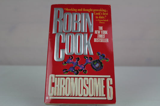 Chromosome 6 (A Jack Stapleton & Laurie Montgomery Novel) by Robin Cook