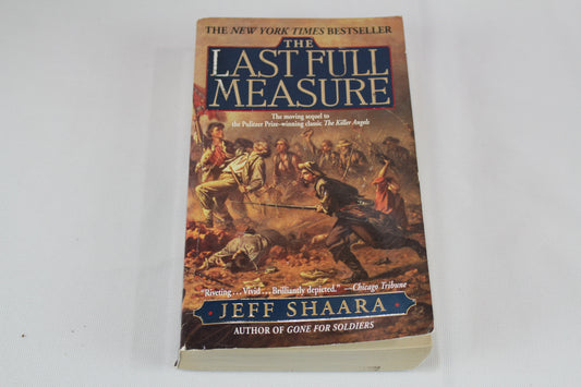The Last Full Measure: A Novel of the Civil War (Civil War Trilogy) by Jeff Shaara