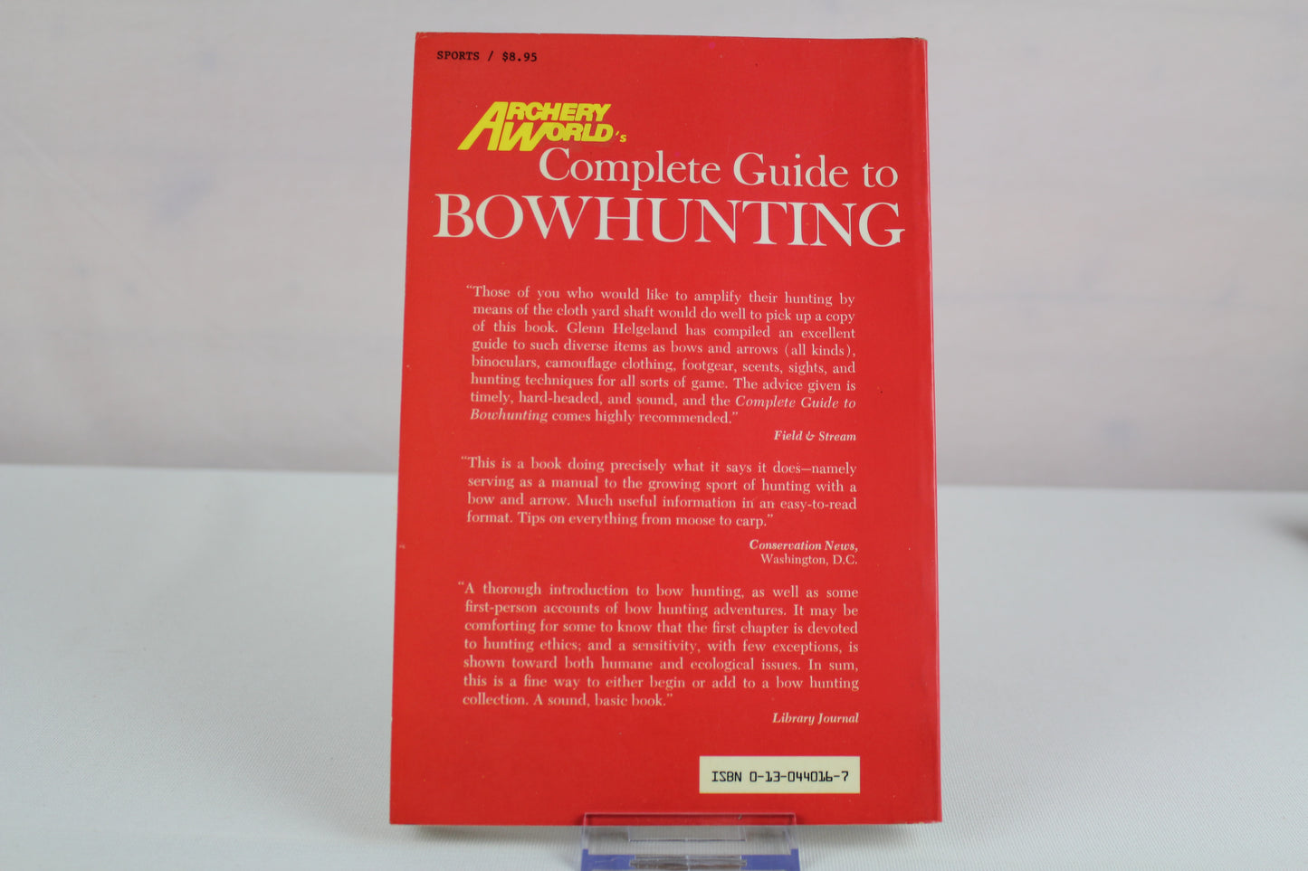 Archery World's Complete Guide to Bowhunting by G. Hegeland
