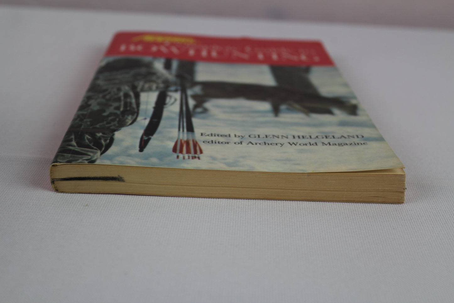 Archery World's Complete Guide to Bowhunting by G. Hegeland