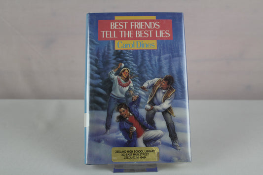 Best Friends Tell the Best Lies by Carol Dines