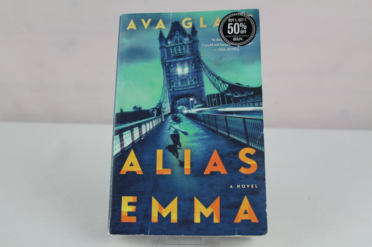Alias Emma: A Novel by Ava Glass