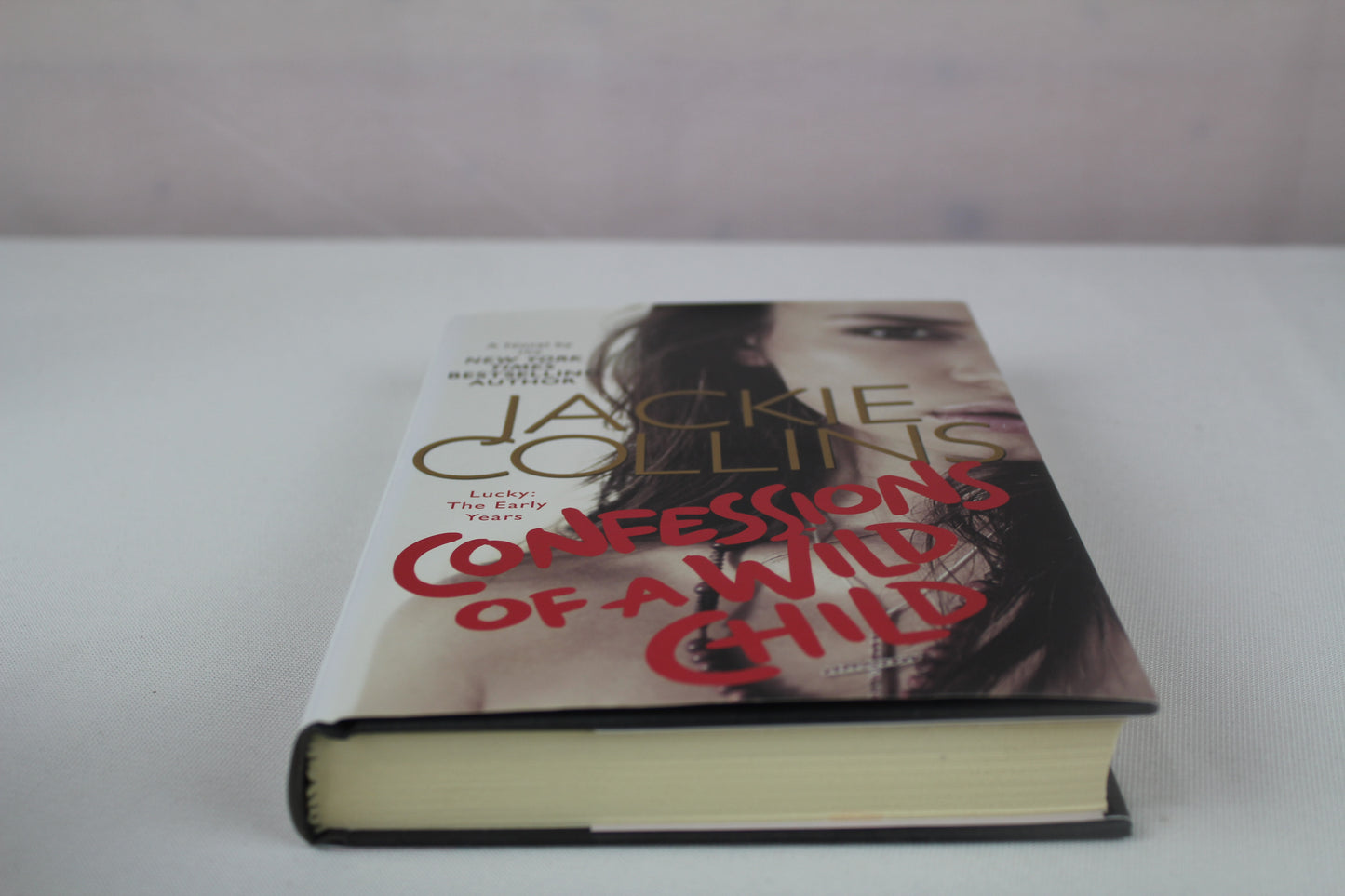 Confessions of a Wild Child: Lucky: The Early Years (Lucky Santangelo) by Jackie Collins