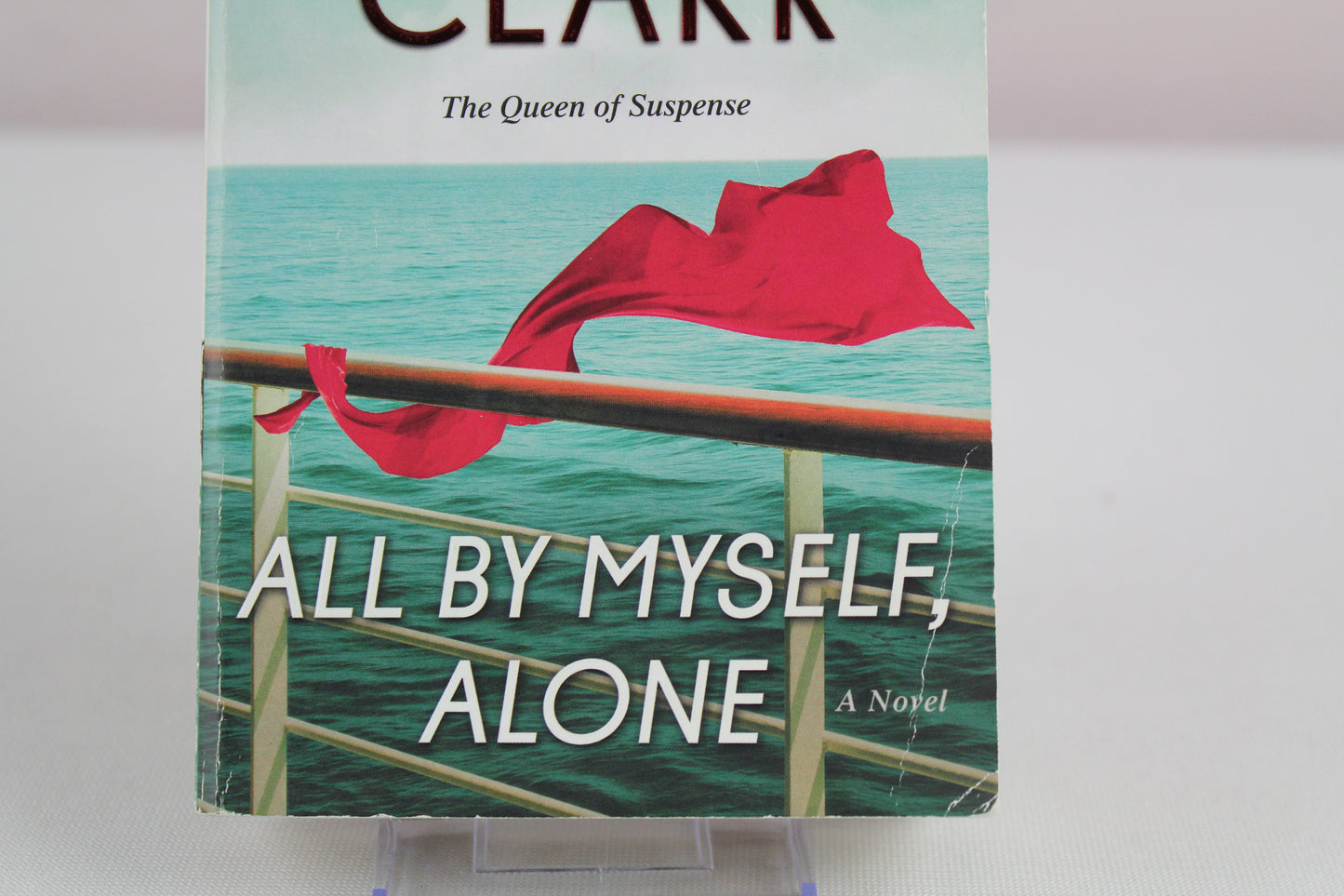 All By Myself, Alone: A Novel by Mary Higgins Clark