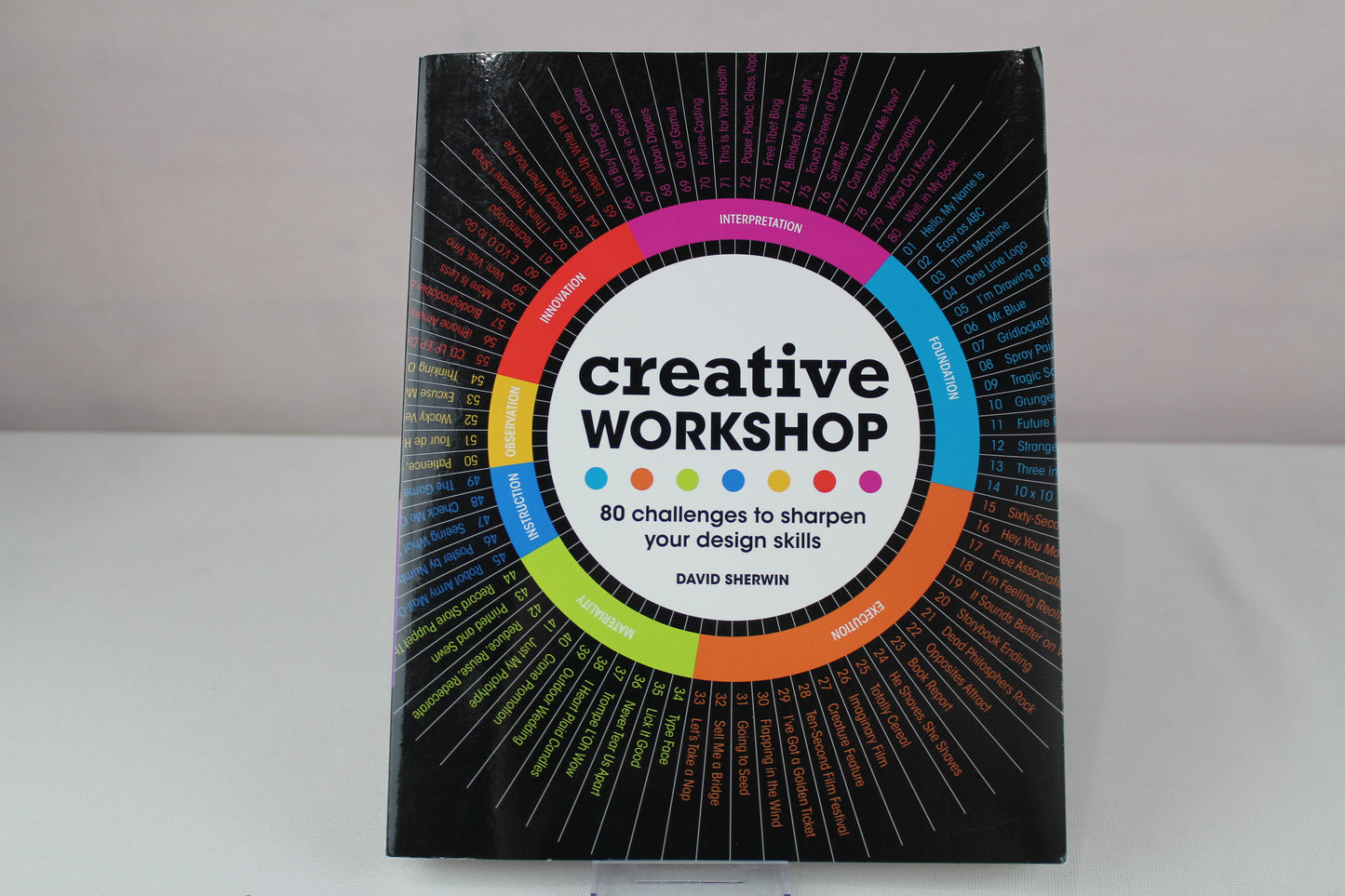 Creative Workshop: 80 Challenges to Sharpen Your Design Skills by David Sherwin