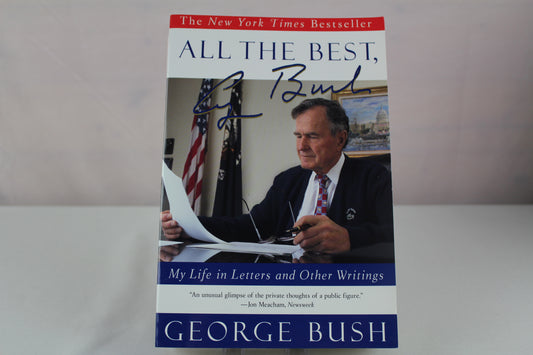 All The Best, George Bush: My Life in Letters and Other Writings by George H. W. Bush