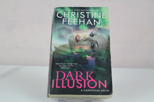 Dark Illusion (A Carpathian Novel) by Christine Feehan
