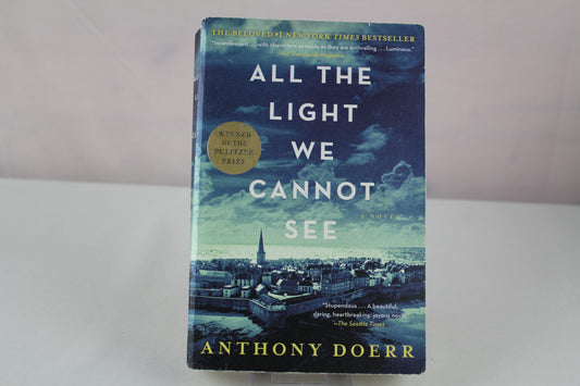 All the Light We Cannot See: A Novel by Anthony Doerr