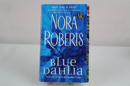 Blue Dahlia (In the Garden, Book 1) by Nora Roberts