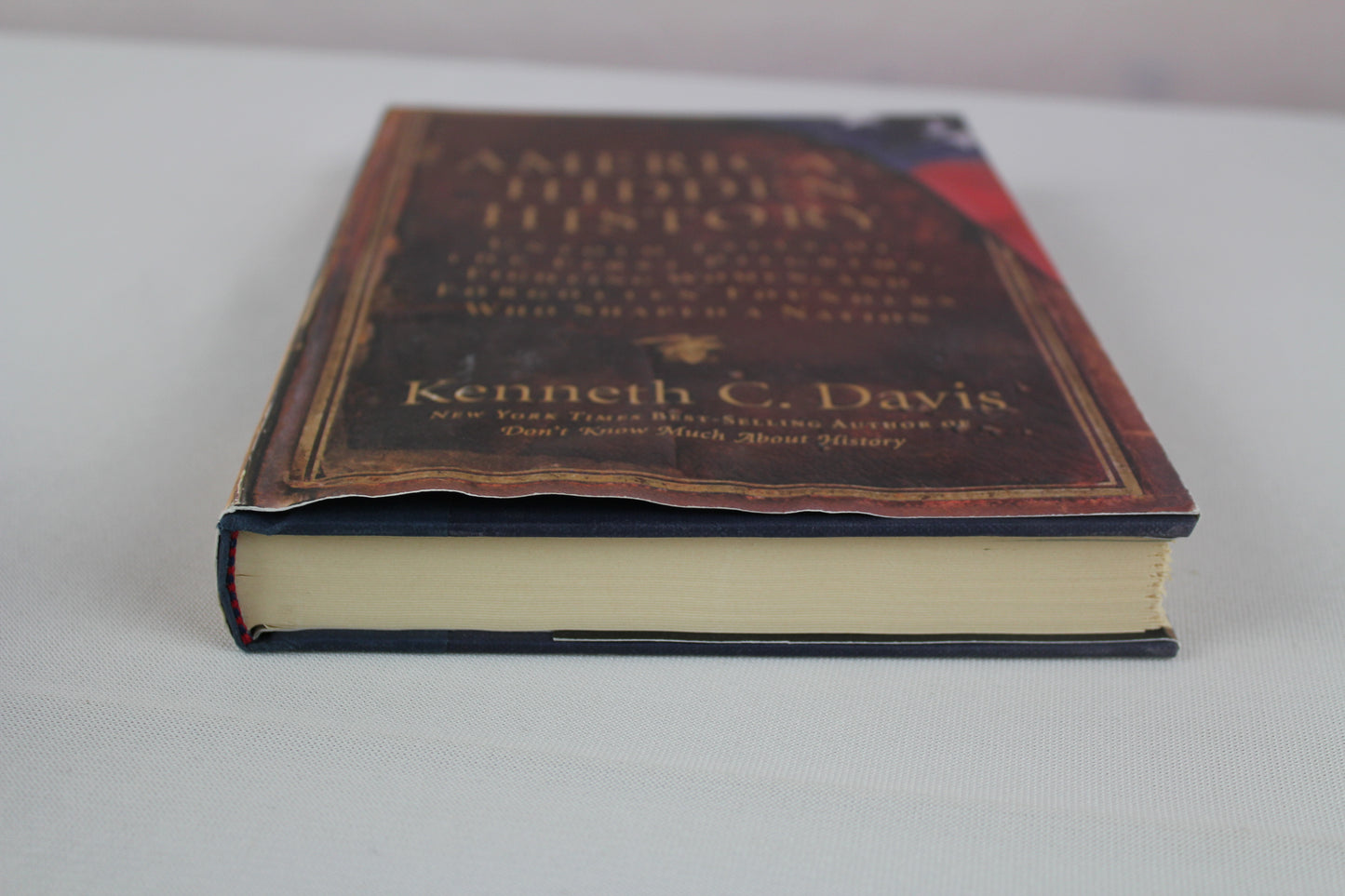 America's Hidden History: Untold Tales of the First Pilgrims, Fighting Women, and Forgotten Founders Who Shaped a Nation by Kenneth C Davis