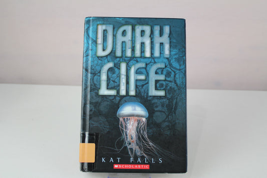 Dark Life by Kat Falls