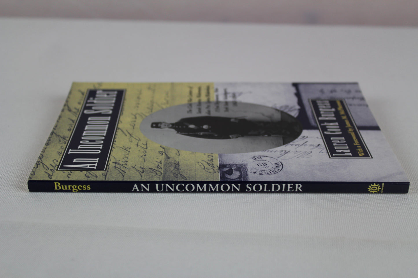 An Uncommon Soldier: The Civil War Letters of Sarah Rosetta Wakeman, alias Pvt. Lyons Wakeman, 153rd Regiment, New York State Volunteers, 1862-1864 by Sarah Rosetta Wakeman, Lauren Cook Burgess, James M. McPherson