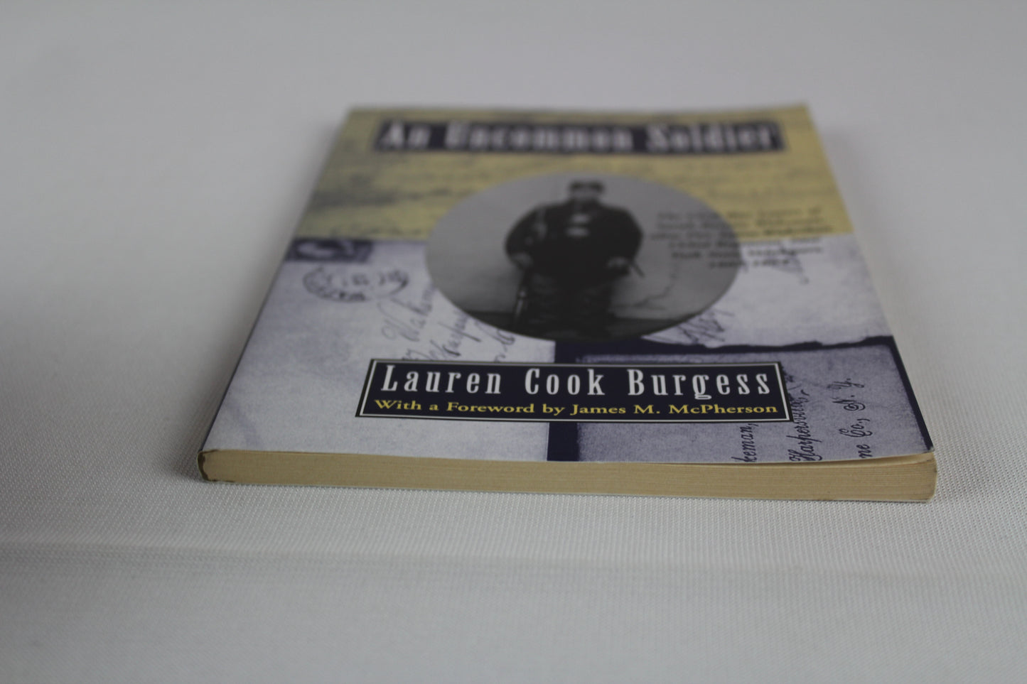 An Uncommon Soldier: The Civil War Letters of Sarah Rosetta Wakeman, alias Pvt. Lyons Wakeman, 153rd Regiment, New York State Volunteers, 1862-1864 by Sarah Rosetta Wakeman, Lauren Cook Burgess, James M. McPherson