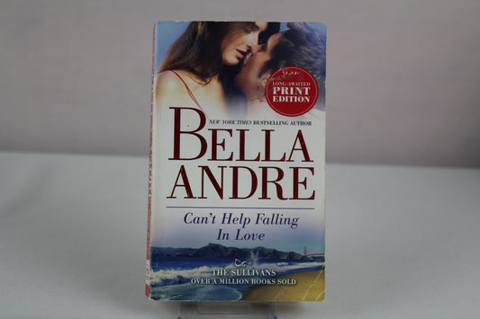 Can't Help Falling in Love (The Sullivans) by Bella Andre