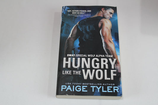 Hungry Like the Wolf (SWAT, 1) by Paige Tyler