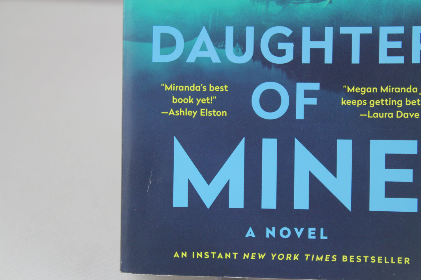 Daughter of Mine: A Novel by Megan Miranda