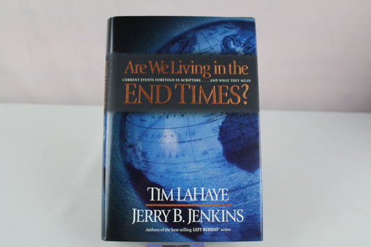 Are We Living in the END TIMES? by Jerry B. Jenkins, Tim LaHaye