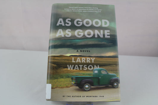 As Good As Gone by Larry Watson