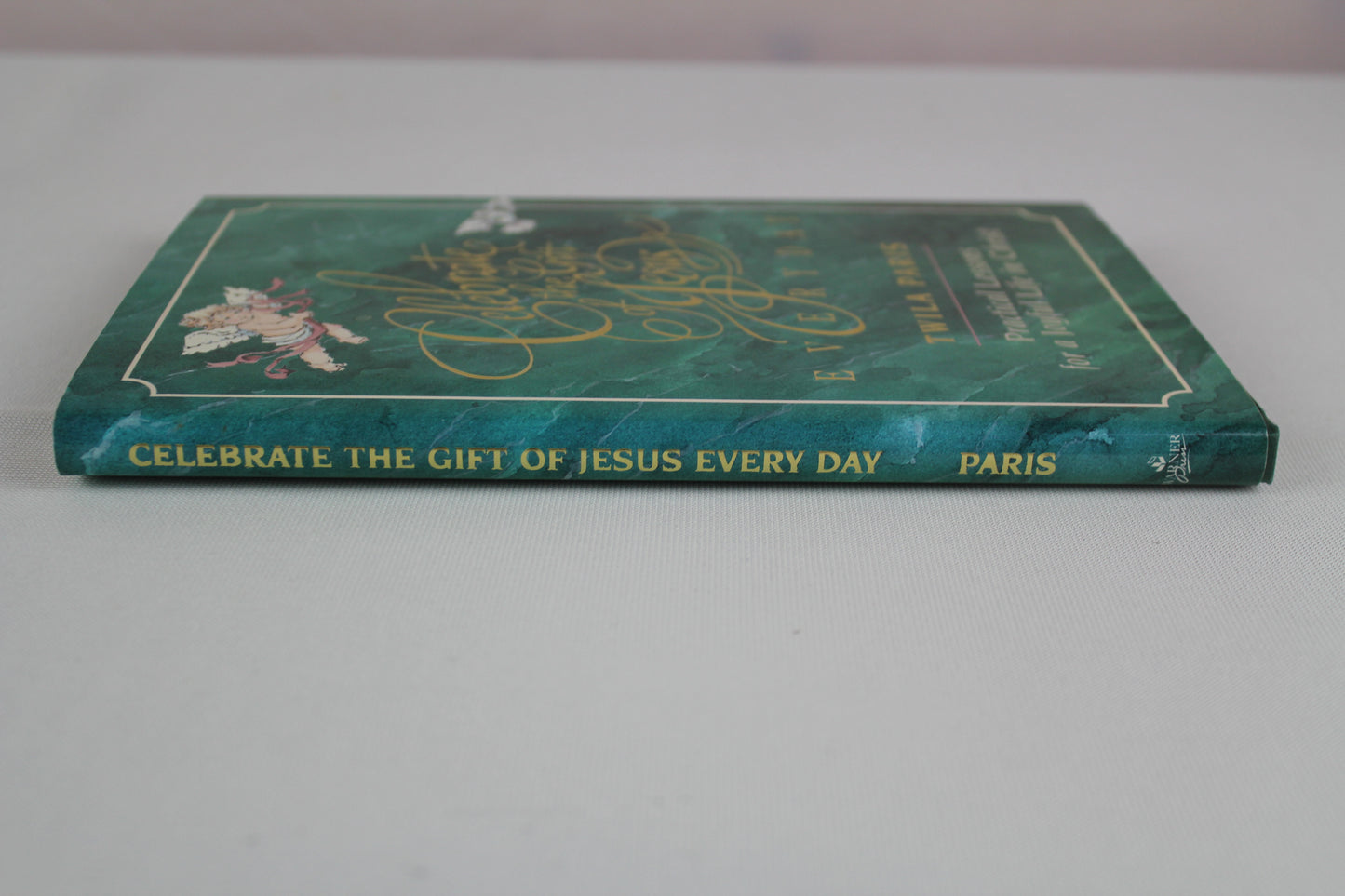 Celebrate the Gift of Jesus Every Day: Song Lyrics & Devotionals by Twila Paris