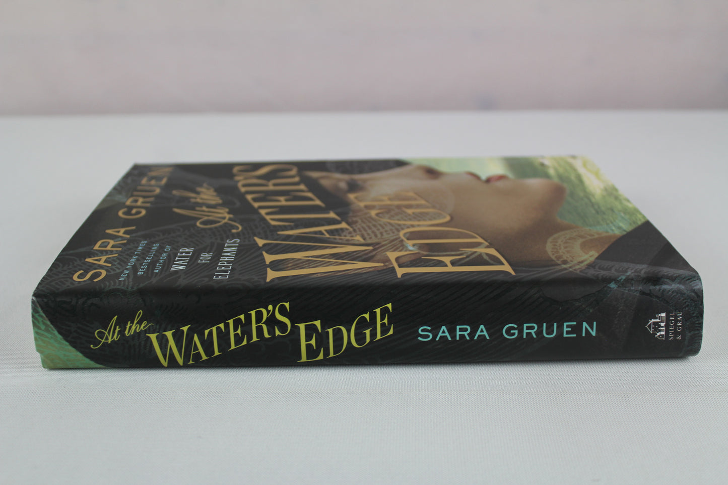 At the Water's Edge: A Novel by Sara Gruen