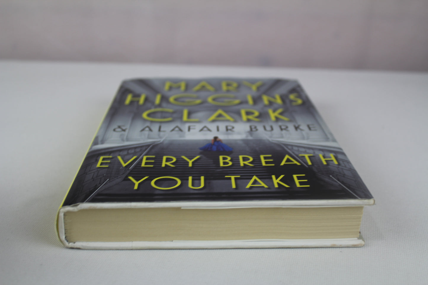 Every Breath You Take (An Under Suspicion Novel) by Mary Higgins Clark, Alafair Burke