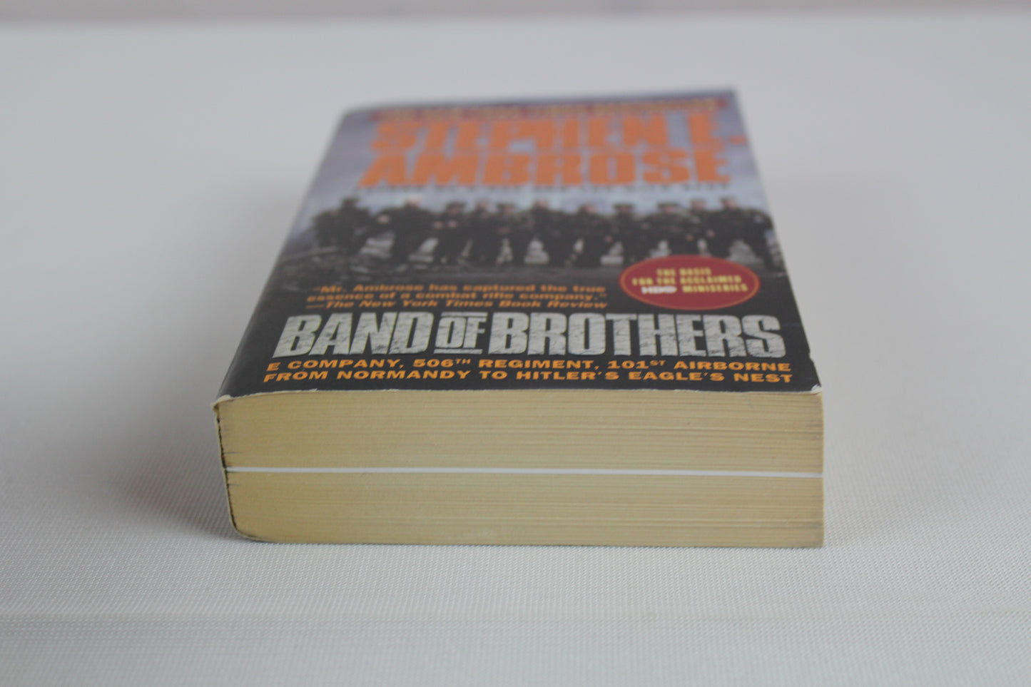 Band of Brothers: E Company, 506th Regiment, 101st Airborne from Normandy to Hitler's Eagle's Nest by Stephen E. Ambrose