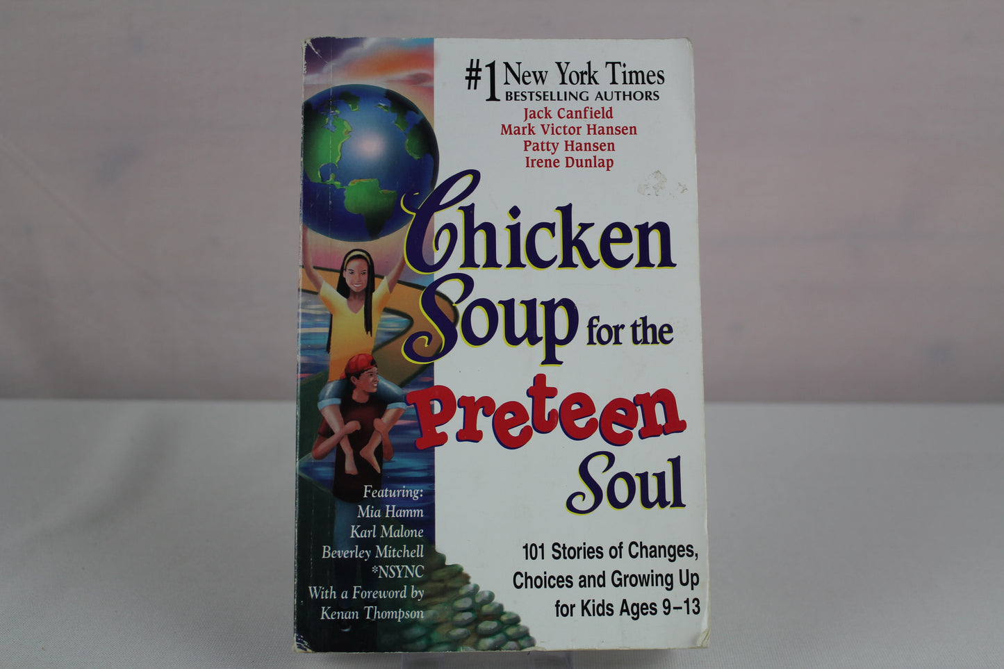 Chicken Soup for the Preteen Soul: 101 Stories of Changes, Choices and Growing Up by Jack Canfield, Mark Victor Hansen, Patty Hansen, Irene Dunlap, Rusty Fischer