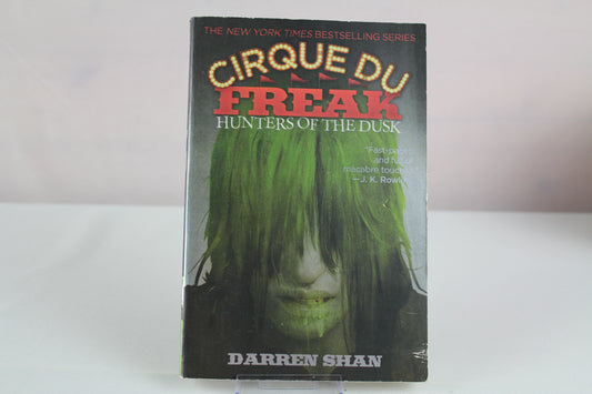 Cirque Du Freak: Hunters of the Dusk: Book 7 in the Saga of Darren Shan by Darren Shan
