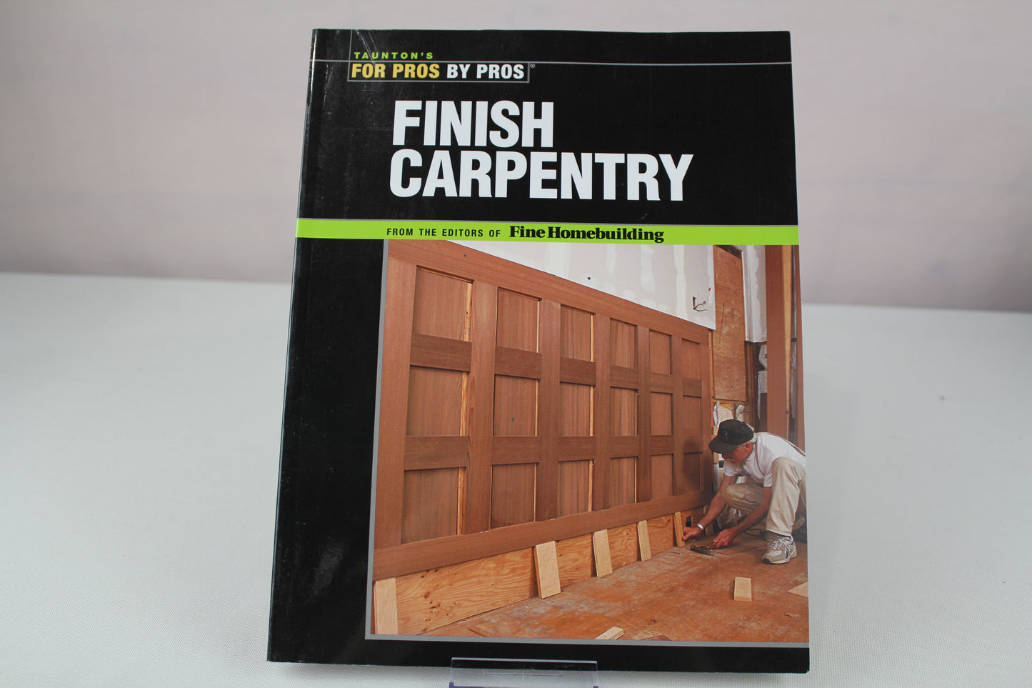 Finish Carpentry (For Pros By Pros) by Ted Cushman, Clayton Dekorne